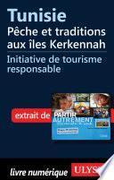 Tunisie : Pêche et traditions aux îles Kerkennah