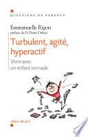 Turbulent, agité, hyperactif