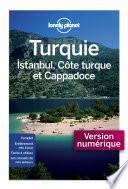 Turquie, Istanbul, Côte Turque et Cappadoce 4ed