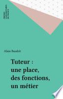 Tuteur : une place, des fonctions, un métier