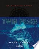 Twin Peaks - Le dossier final