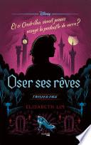 Twisted Tale Disney Oser ses rêves