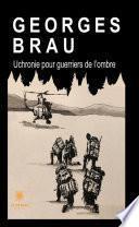 Uchronie pour guerriers de l'ombre