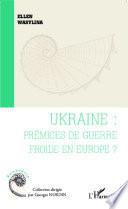 Ukraine : prémices de guerre froide en Europe ?