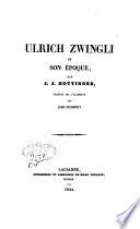 Ulrich Zwingli et son époque
