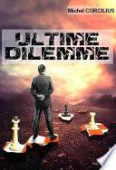 Ultime dilemme