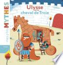 Ulysse et le cheval de Troie