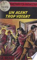 Un agent trop voyant