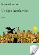 Un aigle dans la ville
