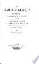 Un ambassadeur libéral sous Charles IX et Henri III.