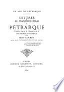 Un Ami de Petrarque. Lettres de Francesco Nelli à Pétrarque, publiées d'après le manuscrit de la Bibliothèque Nationale par H. Cochin, avec une introduction et des notes