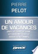 Un amour de vacances (avec le clair de lune, les violons, tout le bordel en somme)