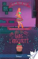 Un arc-en-ciel dans l'obscurité