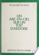 Un arc-en-ciel sur un toit d'ardoise