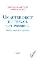 Un autre droit du travail est possible