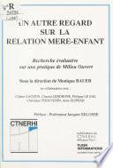 Un autre regard sur la relation mère-enfant