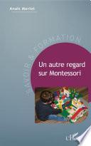 Un autre regard sur Montessori