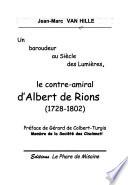 Un baroudeur au Siècle des Lumières, le contre-amiral d'Albert de Rions (1728-1802)
