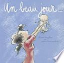 Un beau jour...