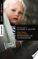 Un bébé à sauver - Prisonniers de la montagne