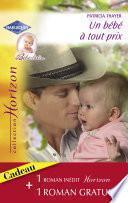 Un bébé à tout prix - Invitation à l'amour (Harlequin Horizon)