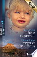Un bébé disparaît... - Danger et sentiments
