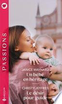 Un bébé en héritage - Le désir pour guide