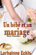 Un bébé et un mariage