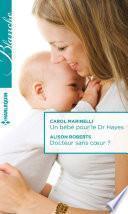Un bébé pour le Dr Hayes - Docteur sans coeur ?