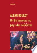 Un Bisounours au pays des se(x)ctes