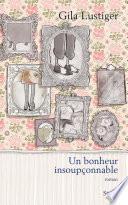 Un bonheur insoupçonnable
