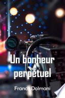 Un bonheur perpétuel