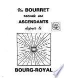 Un Bourret raconte ses ascendants depuis le Bourg-Royal