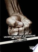 Un bref moment d'héroïsme