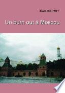 Un burnout à Moscou