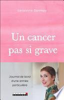 Un cancer pas si grave