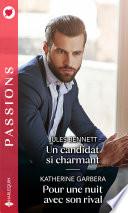 Un candidat si charmant - Pour une nuit avec son rival