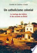 Un catholicisme colonial