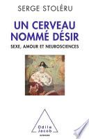 Un cerveau nommé désir