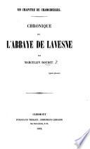 Un Chapitre de chanoinesses. Chronique de l'abbaye de Lavesne