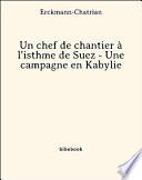Un chef de chantier à l'isthme de Suez - Une campagne en Kabylie