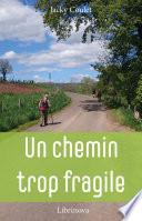 Un Chemin trop fragile