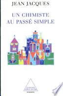 Un chimiste au passé simple