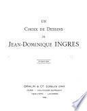 Un choix de dessins de Jean Dominique Ingres