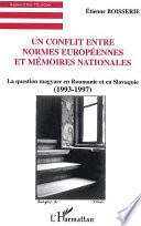 Un conflit entre normes européennes et mémoires nationales