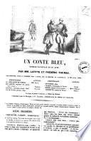 Un conte bleu comedie-vaudeville en un acte par MM. Lafitte et Frederic Thomas