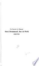 Un converti de Bossuet, James Drummond, duc de Perth, 1648-1716