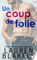Un coup de folie
