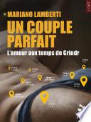 Un couple parfait. L’amour aux temps de Grindr