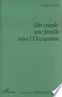 Un couple, une famille sous l'Occupation